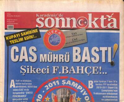 Karadenizde Son Nokta Gazetesi 29 Ağustos 2013 - CAS Mührü Bastı ! Şikeci Fenerbahçe ! - GZ116682 - 1