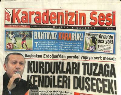 Karadenizin Sesi Gazetesi 14 Şubat 2014 - Erdoğan Kurdukları Tuzağa Kendileri Düşecek GZ101290 - 2