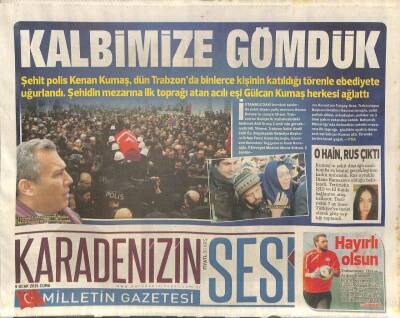 Karadenizin Sesi Gazetesi 9 Ocak 2015 - Şehit Polis Kenan Kumaş , Dün Trabzonda Binlerce Kişinin Katıldığı Törenlerle Ebediyete Uğurlandı GZ109077 - 1