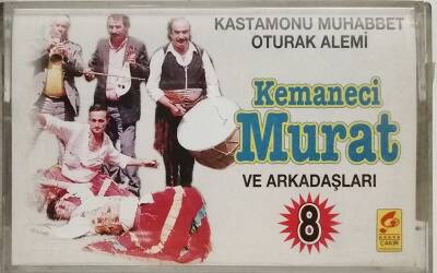 Kastamonu Muhabbet Oturak Alemi *Kemaneci Murat ve Arkadaşları* Kaset KST10411 - 1