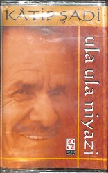 Katip Şadi - Ula Ula Niyazi Kaset (Sıfır) KST26691 - 1