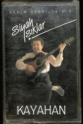 Kayahan - Benim Şarkılarım 2 / Siyah Işıklar - 1989 Türkiye Basım Kaset (Sarı Bandrol - Kağıt Baskı - İkinci El) KST27709 - 1