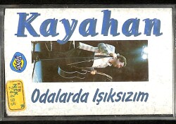 Kayahan - Odalarda Işıksızım Kaset (İkinci El) KST29203 - Gökçekoleksiyon