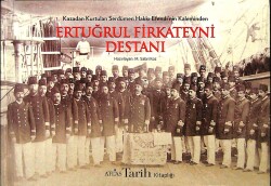Kazadan Kurtulan Serdümen Hakkı Efendi'nin Kaleminden - Ertuğrul Firkateyni Destanı NDR87581 - Gökçekoleksiyon