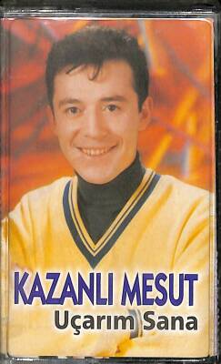Kazanlı Mesut - Uçarım Sana Kaset (Sıfır) KST24596 - 1
