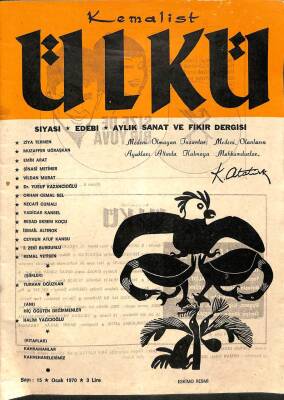 KEMALİST ÜLKÜ ( AYLIK SİYASİ, EDEBİ, SANAT VE FİKİR DERGİSİ ) Sayı15 Ocak 1970 - Necati Cumalı NDR69143 - 1