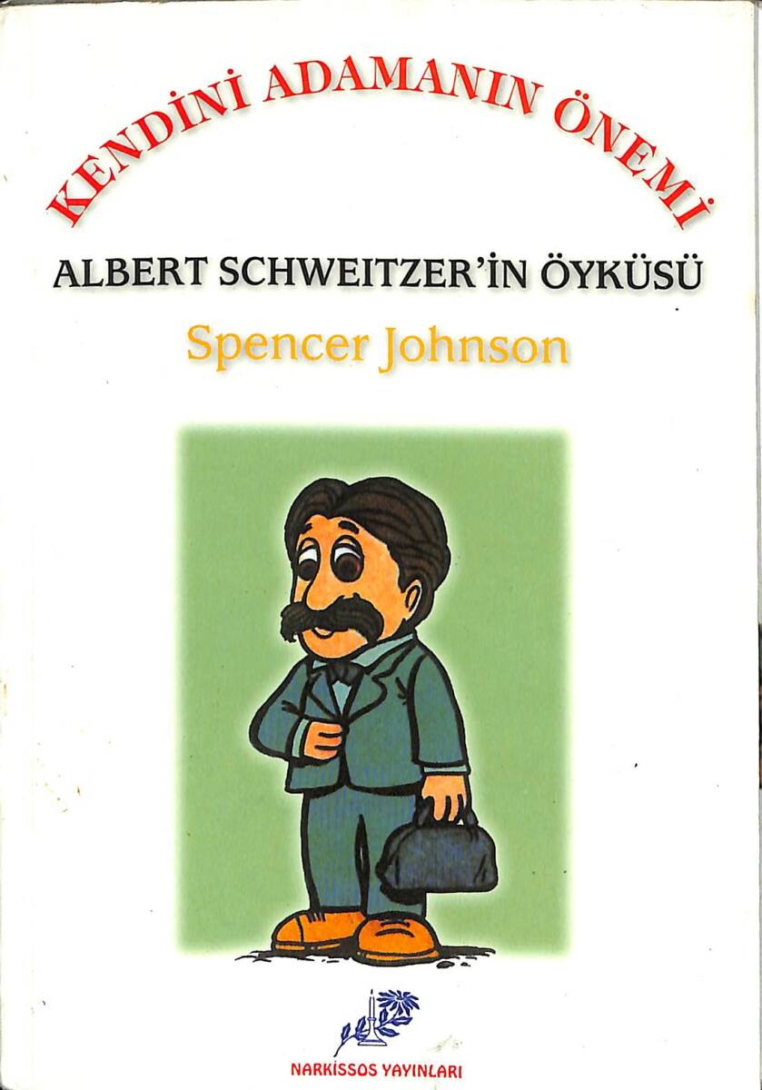 Kendini Adamanın Önemi (Albert Schweitzer'in Öyküsü) NDR92280 - 1