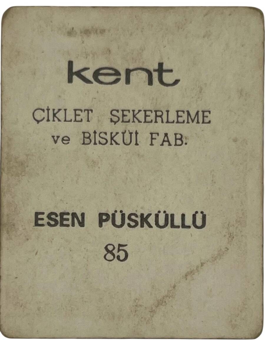 KENT Sakızı Artistler Serisi No 85 Esen Püsküllü # SKZ1506 - 2