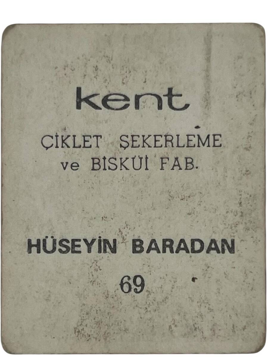 KENT Sakızı Artistler Serisi No 69 Hüseyin Baradan # SKZ1493 - 2