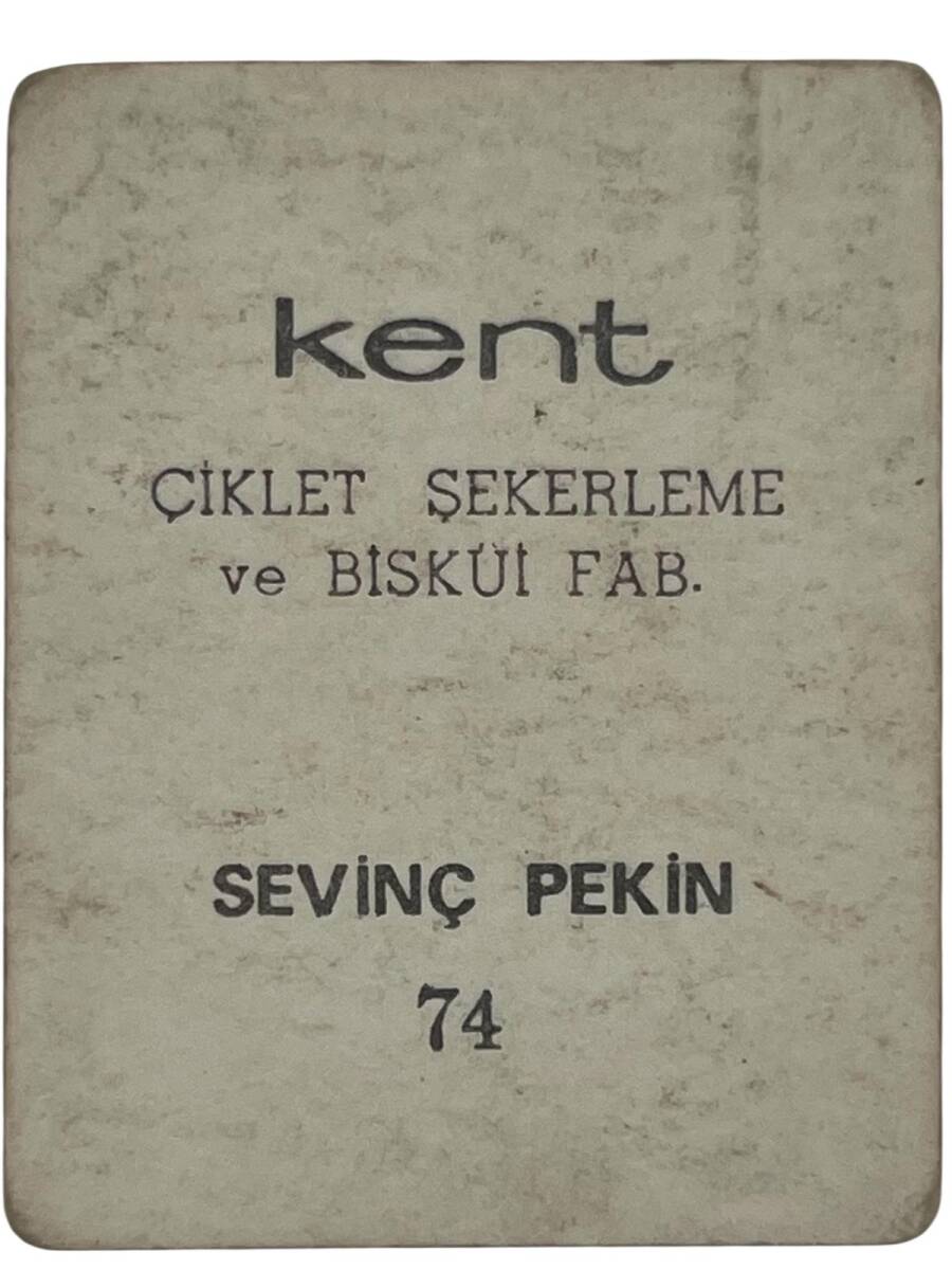 KENT Sakızı Artistler Serisi No 74 Sevinç Pekin # SKZ1499 - 2