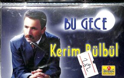 Kerim Bülbül - Bu Gece Kaset (İkinci El) KST20210 - 1