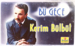 Kerim Bülbül - Bu Gece Kaset (Sıfır) KST6911 - Gökçekoleksiyon
