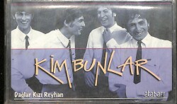 Kim Bunlar - Dağlar Kızı Reyhan Kaset (Sıfır Kaset) KST29558 - 1