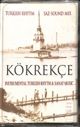 Kökrekçe -Turkish Rhytm & Sanat Music Kaset (İkinci El) KST28475 - 1