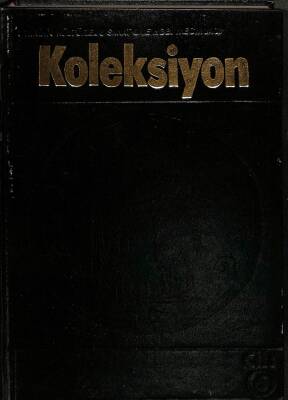 KOLEKSİYON DERGİSİ ARALIK 1978 - OCAK ŞUBATMARTNİSANMAYIS 1979 - 6 SAYI TEK CİLTTE TARİHİ KÜLTÜREL ANSİKLOPEDİK MECMUA KTP2638 - 1