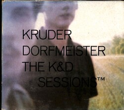 Kruder Dorfmeister - The K&D Sessions CD (İkinci El) CD5123 - 1