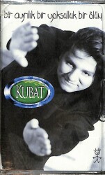 Kubat - Bir Ayrılık Bir Yoksulluk Bir Ölüm Kaset (Sıfır) KST26937 - 1