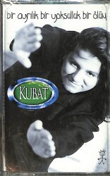 Kubat - Bir Ayrılık Bir Yoksulluk Bir Ölüm Kaset (Sıfır) KST28081 - 1