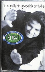 Kubat – Bir Ayrılık Bir Yoksulluk Bir Ölüm Orijinal Kaset (Sıfır) * BAY Müzik - 1999 * KST30172 - Gökçekoleksiyon