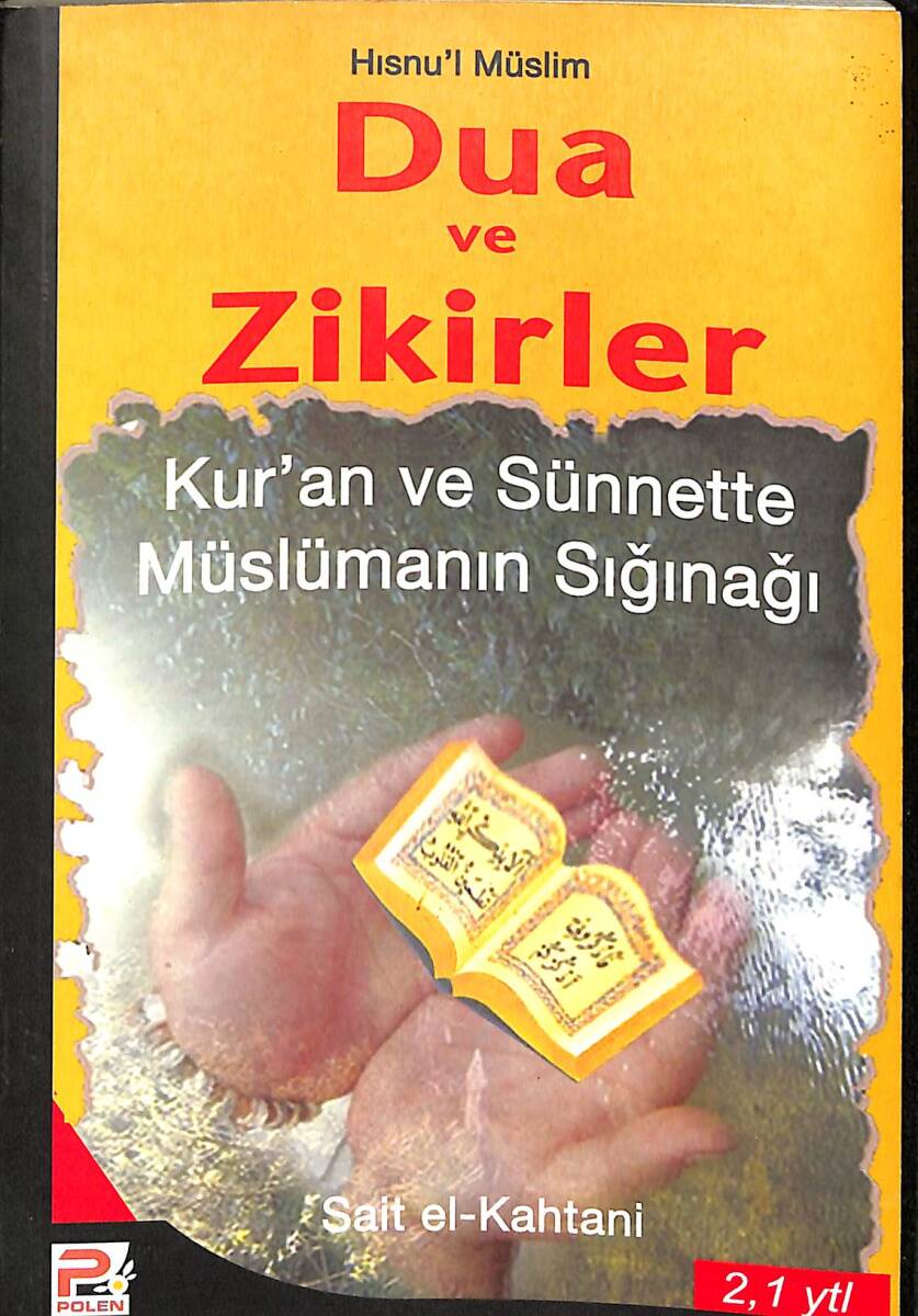 Kur'an ve Sünnette Müslümanın Sığınağı Dualar ve Zikirler NDR92256 - 1