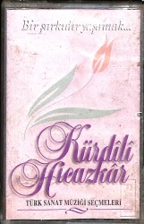 Kürdili Hicazkar - Türk Sanat Müziği Seçmeleri Kaset (İkinci El) KST27334 - 1