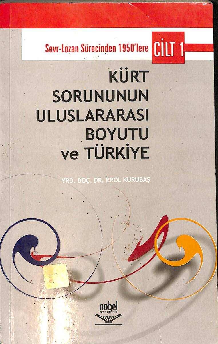 Kürt Sorununun Uluslararası Boyutu ve Türkiye (Cilt 1) NDR101340 - 1