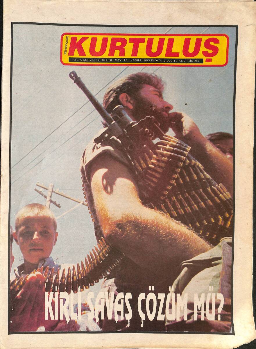 Kurtuluş Dergisi Kasım 1993 Sayı:18 - Kirli Savaş Çözüm Mü ? - Sovyetlerden Dumaya - Faşist Diktatörlük ve Askeri Diktatörlük NDR97313 - 1