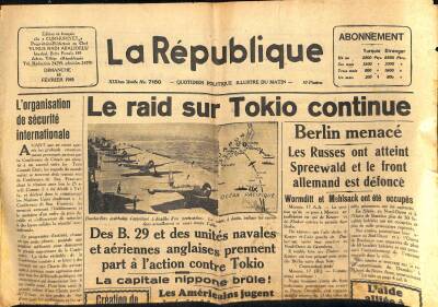 La Republique 18 Fevrier 1945 - Le Raid Sur Tokio Continue GZ125272 - 1