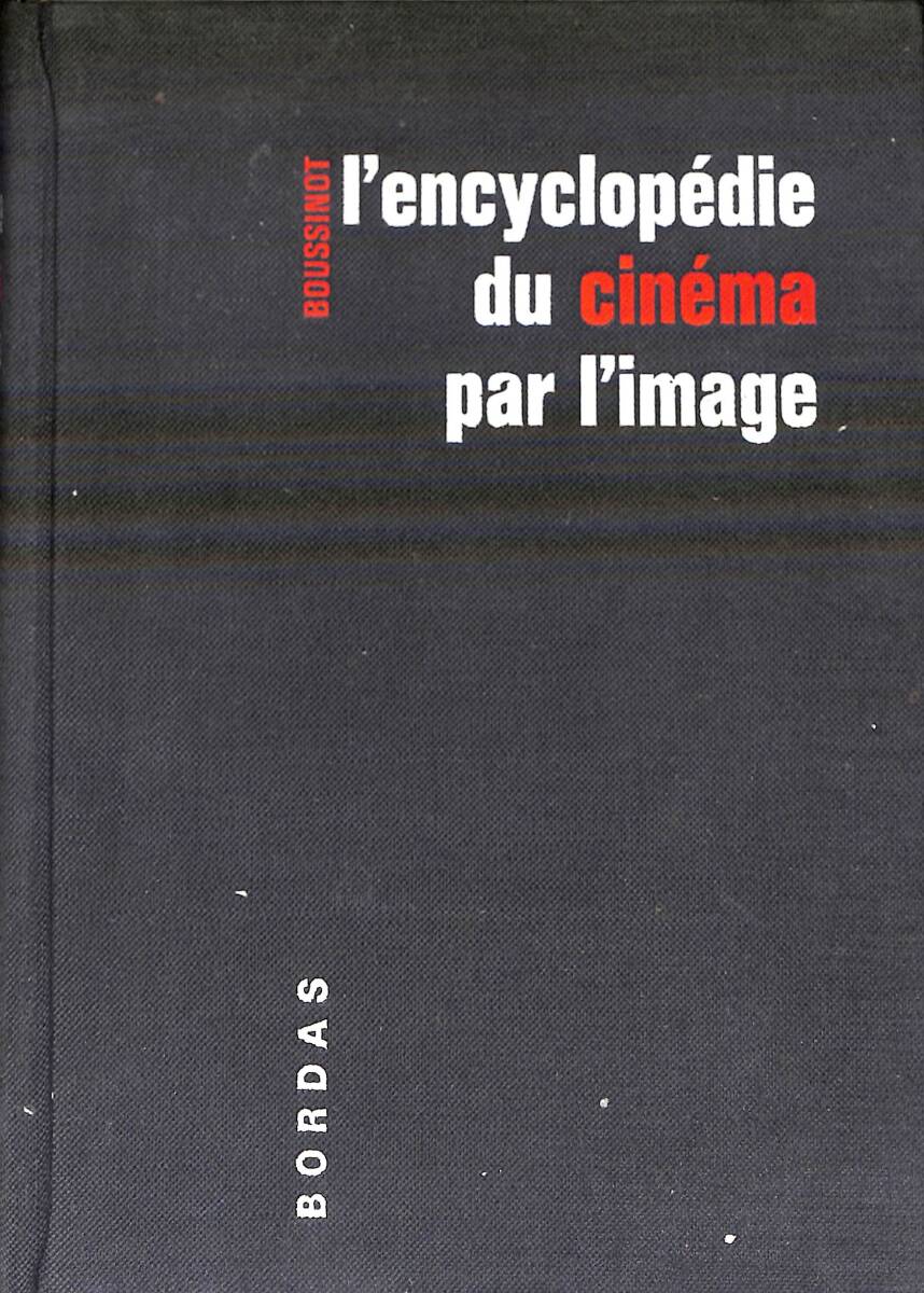 L'encyclopedie du Cinema par l'image Tome II NDR94021 - 1