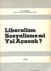 LİBERALİZM SOSYALİZME Mİ YOL AÇACAK KTP754 - Gökçekoleksiyon