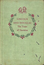 Lıncoln And Douglas The Years Of Decision NDR82129 - Gökçekoleksiyon