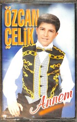 Özcan Çelik – Annem Kaset (Sıfır Kaset) KST28863 - Gökçekoleksiyon