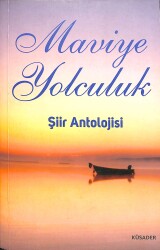 Maviye Yolculuk Şiir Antolojisi NDR101334 - Gökçekoleksiyon