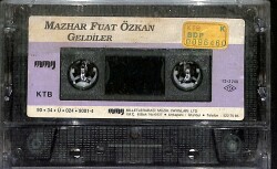Mazhar Fuat Özkan - Geldiler Kaset (İkinci El) KST24433 - 3