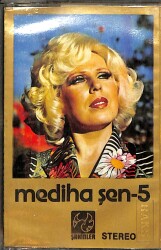 Mediha Şen - 5 - Sorma Bana Nafile Kaset (İkinci El Kaset) KST29720 - Gökçekoleksiyon