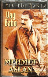 Mehmet Aslan - Vay Babo / Yıkıldı Yanım Kaset (Sıfır Kaset) KST29394 - 1