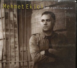 Mehmet Ekici - Hem-rahi (Yodaşlık) CD (İkinci El) CD4801 - Gökçekoleksiyon