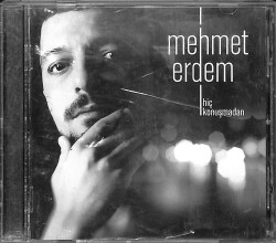 Mehmet Erdem - Hiç Konuşmadan CD (İkinci El) CD5691 - 1
