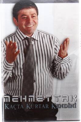 Mehmet Tak - Kaçta Kurtar Kendini Kaset KST8473 - 1