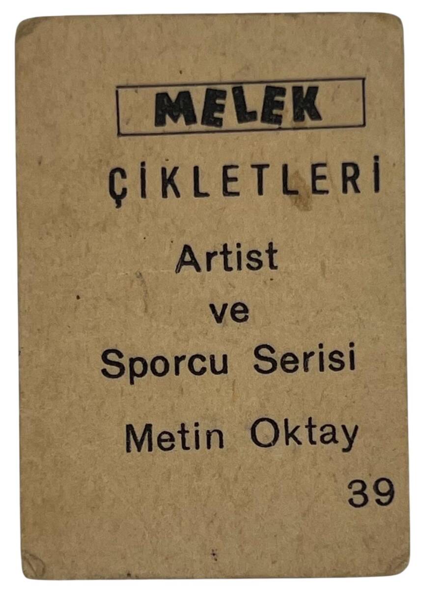 MELEK Sakızı Artist ve Sporcu Serisi No 39 METİN OKTAY # SKZ1583 - 2