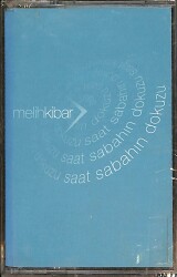 Melih Kibar - Saat Sabahın Dokuzu Kaset (Sıfır) KST25299 - Gökçekoleksiyon