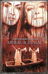 Meral & Zuhal - Kaybolmuşum Dünyada (İkinci El Kaset) KST15698 - 1