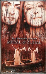 Meral&Zuhal - Kaybolmuşum Dünyada Kaset (Sıfır Kaset) KST28271 - Gökçekoleksiyon