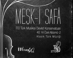 Meşk-i Safa - İTÜ Türk Musikisi Devlet Konservatuarı 40. Yıl Özel Albümü 2 CD (İkinci El) CD4091 - 1
