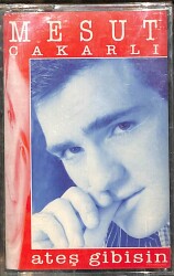 Mesut Çakarlı - Ateş Gibisin Kaset (İkinci El) KST20531 - 1