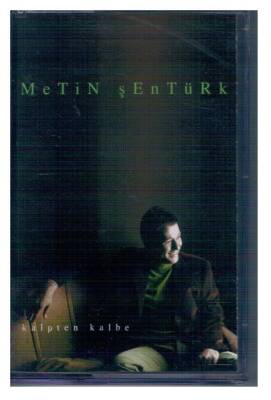 Metin Şentürk - Kalpten Kalbe (İkinci El Kaset) KST1946 - 1