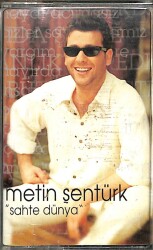 Metin Şentürk - Sahte Dünya Kaset (İkinci El Kaset) KST16381 - 1