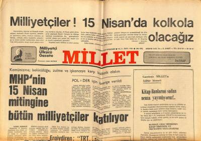 Millet Gazetesi 13 Nisan 1978 - MHPnin 15 Nisan Mitingine Bütün Milliyetçiler Katılıyor GZ87254 - 1
