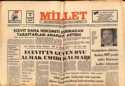 Millet Gazetesi 16 Haziran 1977 - Ecevit Daha Hükümeti Kurmadan Taraftarları Anarşiyi Artırdı GZ79456 - 1
