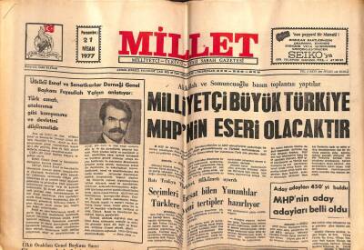 Millet Gazetesi 21 Nisan 1977 - Milliyetçi Büyük Türkiye MHPnin Eseri Olacaktır GZ55076 - 1
